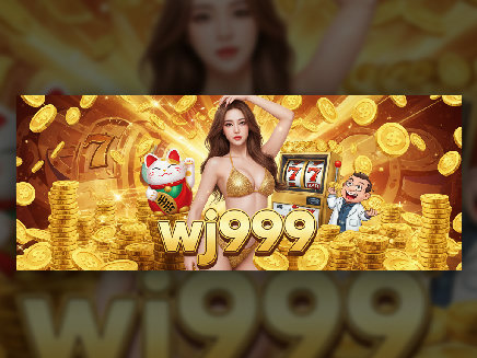 สล็อตเว็บตรง wj999